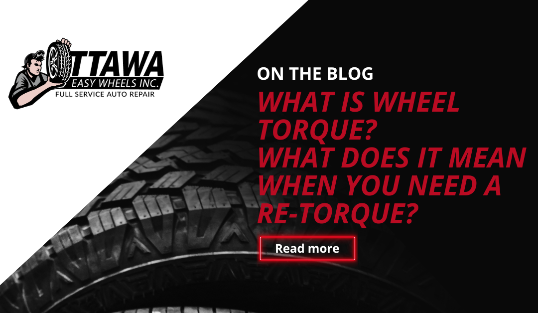 What is wheel torque? What does your mechanic mean when he talks to you about a re-torque? 